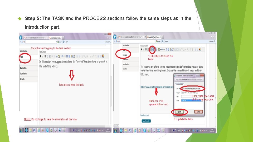  Step 5: The TASK and the PROCESS sections follow the same steps as