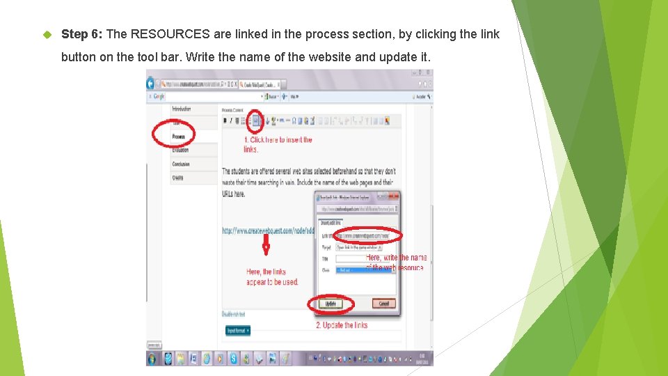  Step 6: The RESOURCES are linked in the process section, by clicking the