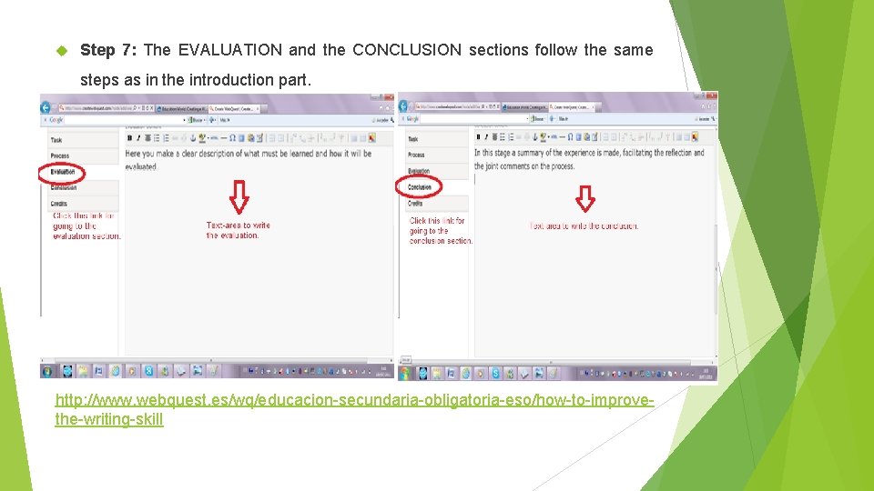  Step 7: The EVALUATION and the CONCLUSION sections follow the same steps as