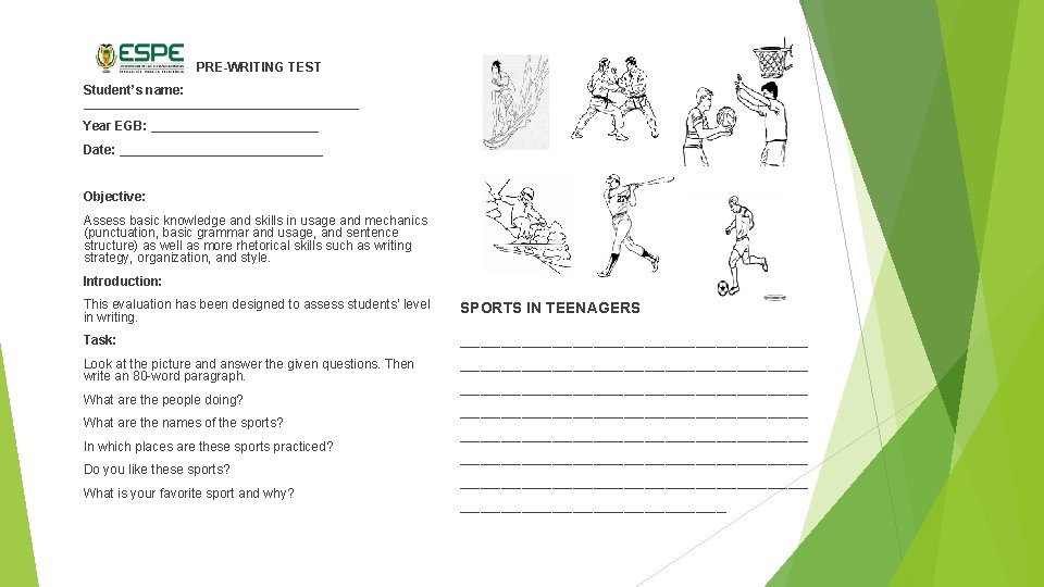  PRE-WRITING TEST Student’s name: ___________________ Year EGB: ____________ Date: ______________ Objective: Assess basic