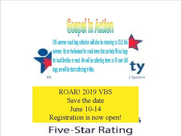 ROAR! 2019 VBS Save the date June 10 -14 Registration is now open! 