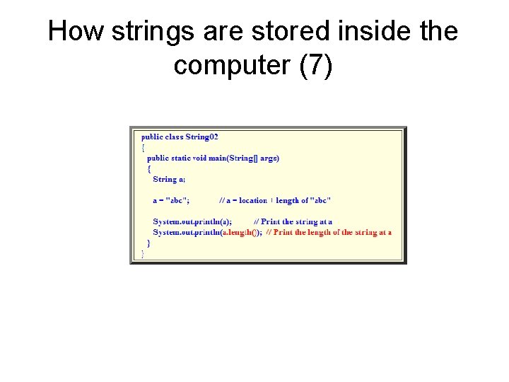 How strings are stored inside the computer (7) 