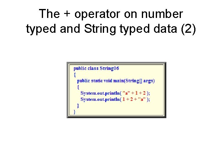 The + operator on number typed and String typed data (2) 