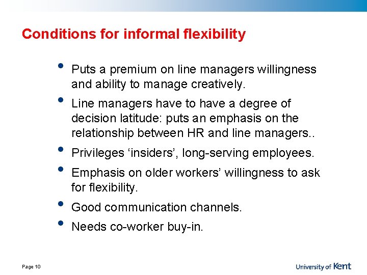 Conditions for informal flexibility • • • Page 10 Puts a premium on line
