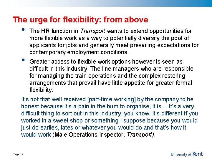 The urge for flexibility: from above • • The HR function in Transport wants