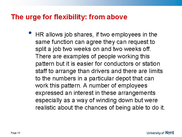 The urge for flexibility: from above • Page 13 HR allows job shares, if