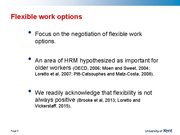 Flexible work options • • Focus on the negotiation of flexible work options. An