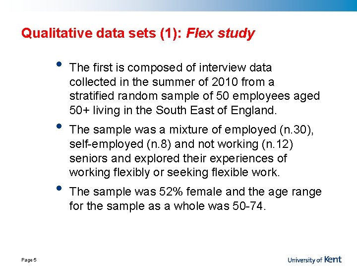 Qualitative data sets (1): Flex study • • • Page 5 The first is