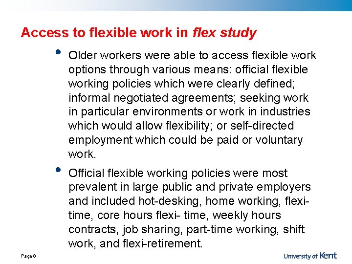 Access to flexible work in flex study • • Page 8 Older workers were