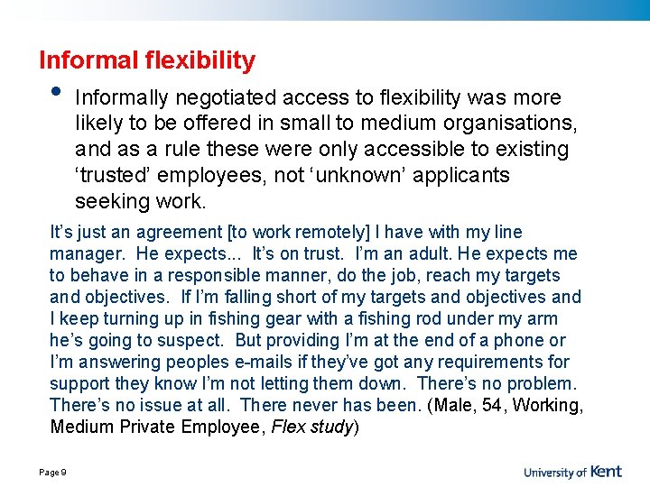 Informal flexibility • Informally negotiated access to flexibility was more likely to be offered