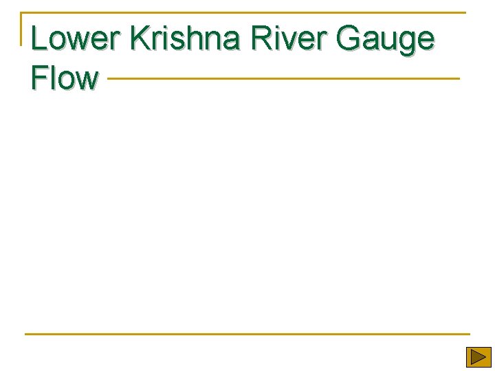 Lower Krishna River Gauge Flow 