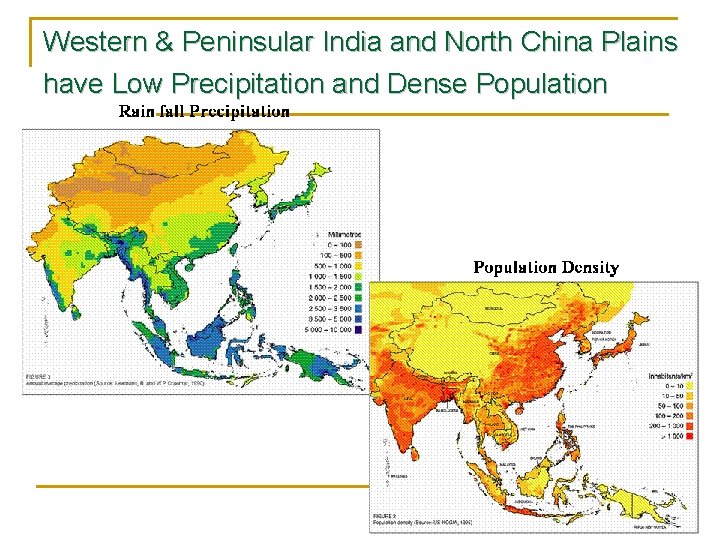 Western & Peninsular India and North China Plains have Low Precipitation and Dense Population