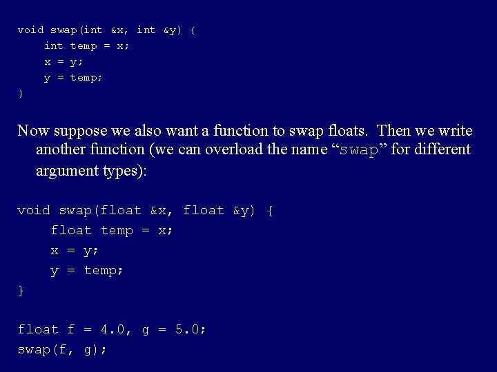 void swap(int &x, int &y) { int temp = x; x = y; y