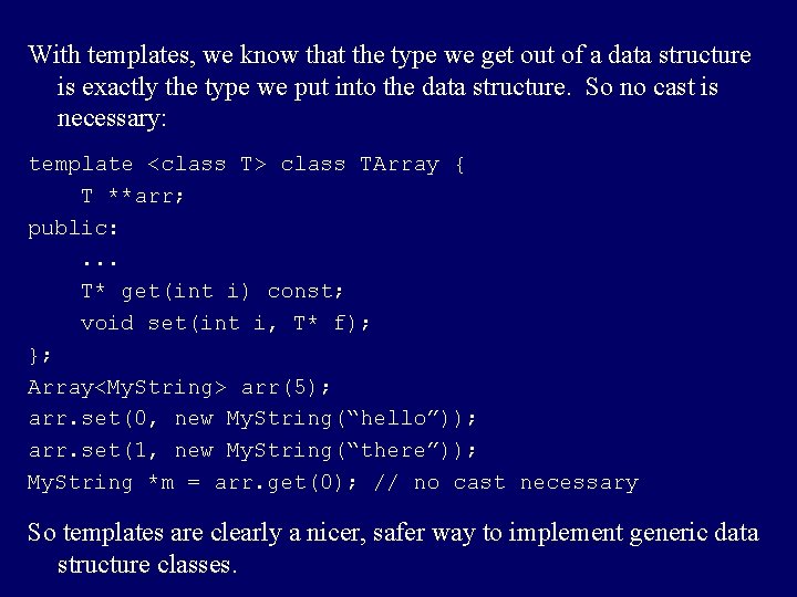 With templates, we know that the type we get out of a data structure