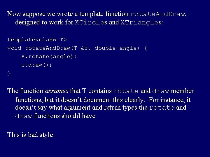 Now suppose we wrote a template function rotate. And. Draw, designed to work for