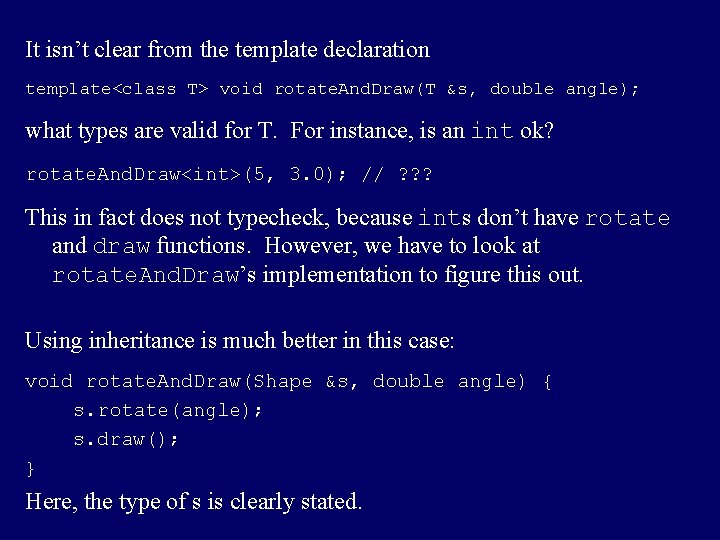 It isn’t clear from the template declaration template<class T> void rotate. And. Draw(T &s,