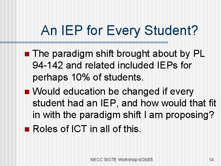 An IEP for Every Student? The paradigm shift brought about by PL 94 -142