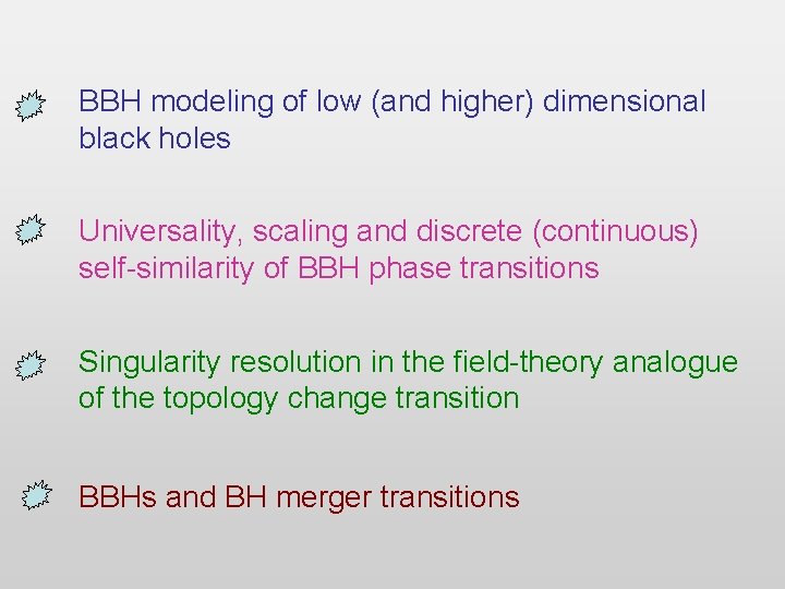 BBH modeling of low (and higher) dimensional black holes Universality, scaling and discrete (continuous)