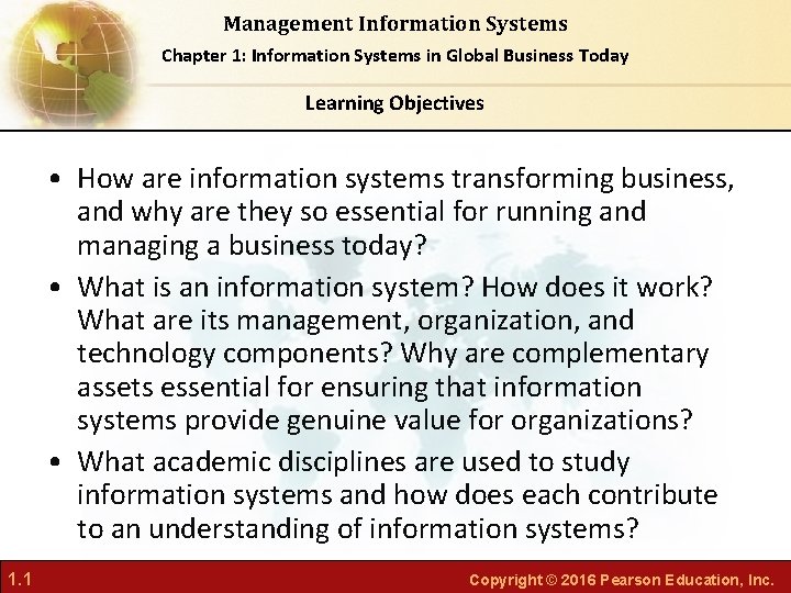 Management Information Systems Chapter 1: Information Systems in Global Business Today Learning Objectives •