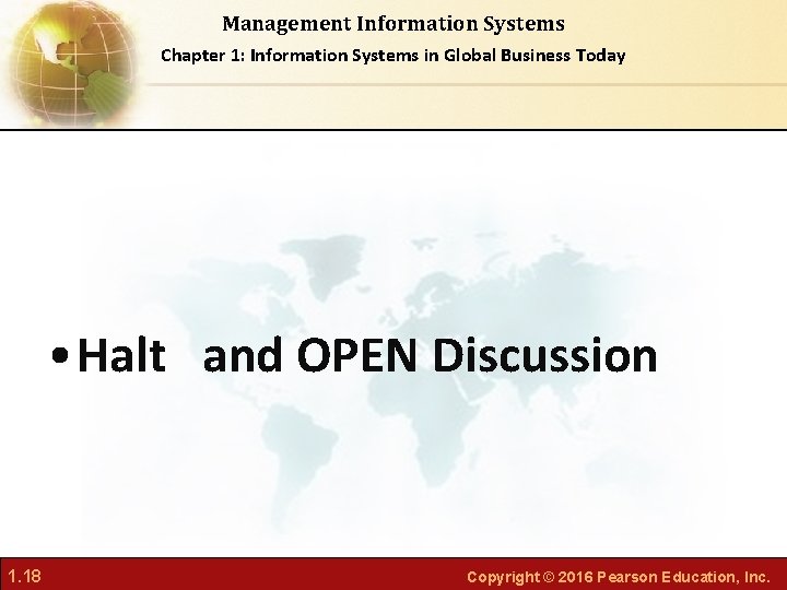 Management Information Systems Chapter 1: Information Systems in Global Business Today • Halt and