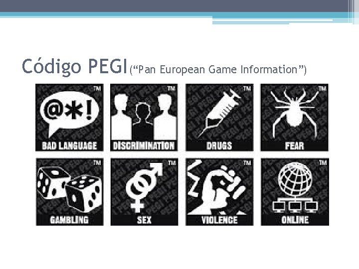 Código PEGI(“Pan European Game Information”) 