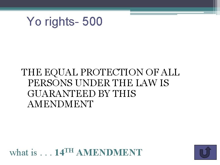 Yo rights- 500 THE EQUAL PROTECTION OF ALL PERSONS UNDER THE LAW IS GUARANTEED