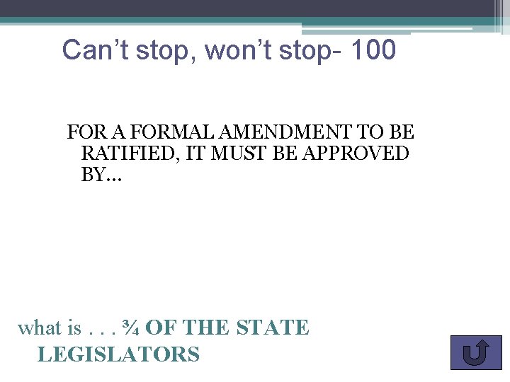 Can’t stop, won’t stop- 100 FOR A FORMAL AMENDMENT TO BE RATIFIED, IT MUST