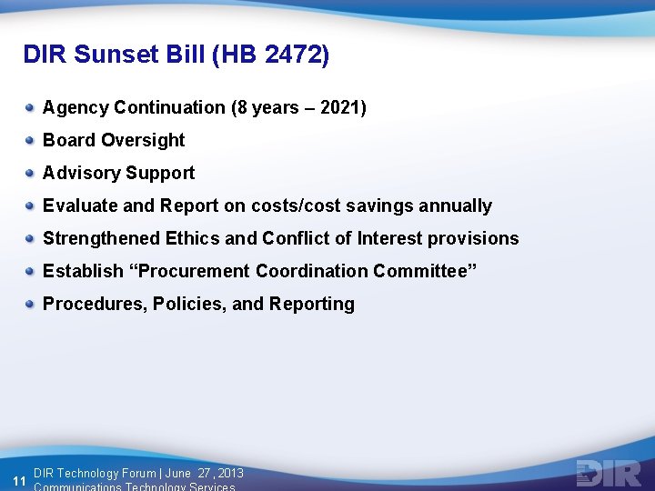 DIR Sunset Bill (HB 2472) Agency Continuation (8 years – 2021) Board Oversight Advisory