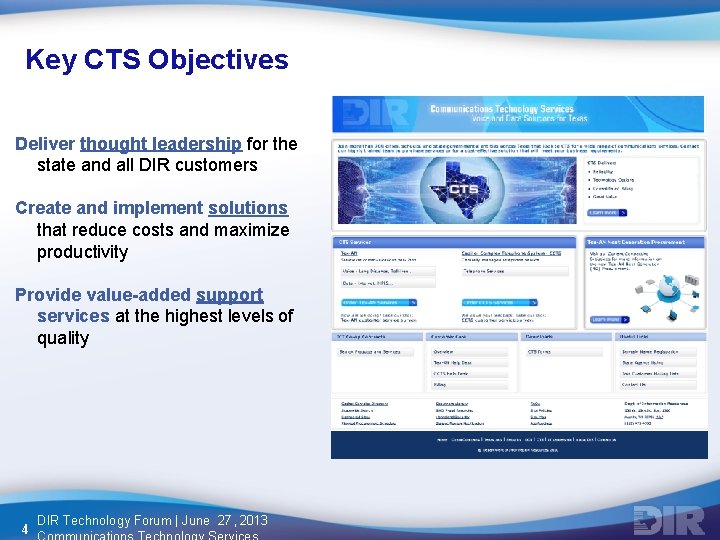 Key CTS Objectives Deliver thought leadership for the state and all DIR customers Create