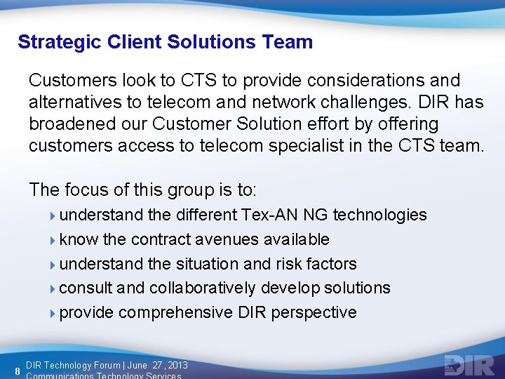 Strategic Client Solutions Team Customers look to CTS to provide considerations and alternatives to