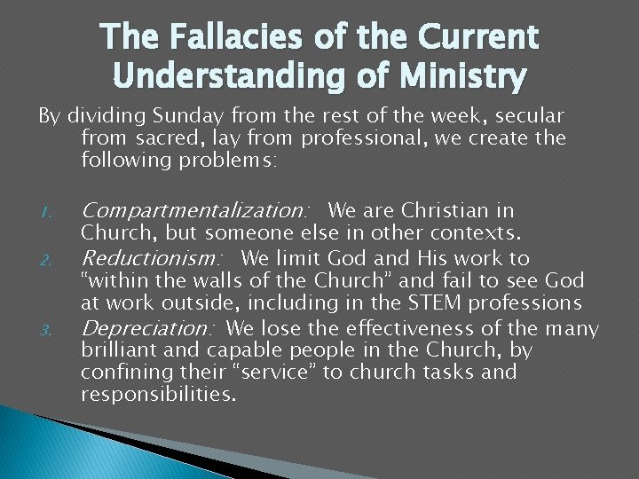 The Fallacies of the Current Understanding of Ministry By dividing Sunday from the rest