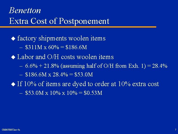 Benetton Extra Cost of Postponement u factory shipments woolen items – $311 M x