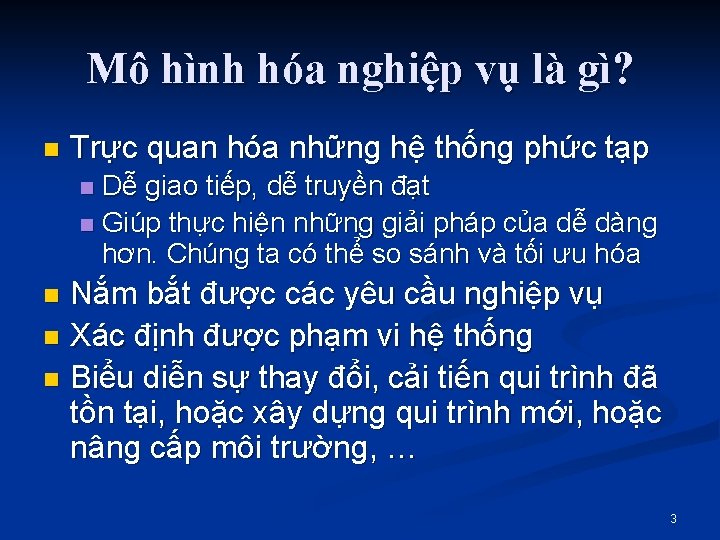 Mô hình hóa nghiệp vụ là gì? n Trực quan hóa những hệ thống