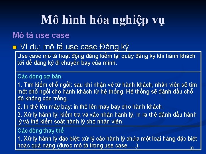 Mô hình hóa nghiệp vụ Mô tả use case n Ví dụ: mô tả