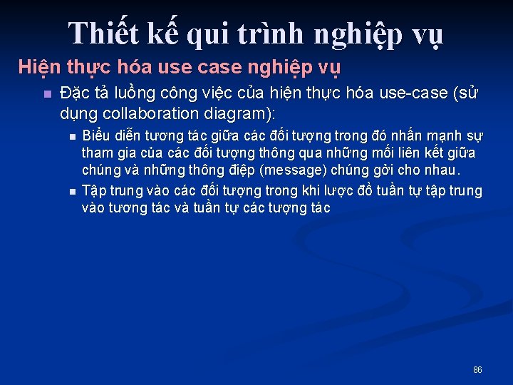 Thiết kế qui trình nghiệp vụ Hiện thực hóa use case nghiệp vụ n