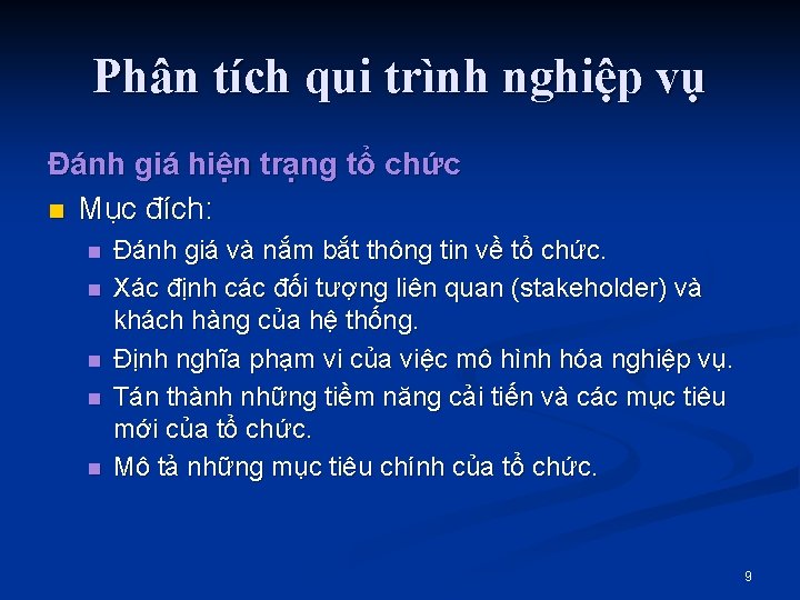 Phân tích qui trình nghiệp vụ Đánh giá hiện trạng tổ chức n Mục