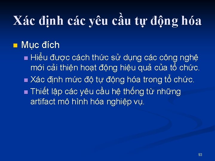 Xác định các yêu cầu tự động hóa n Mục đích Hiểu được cách