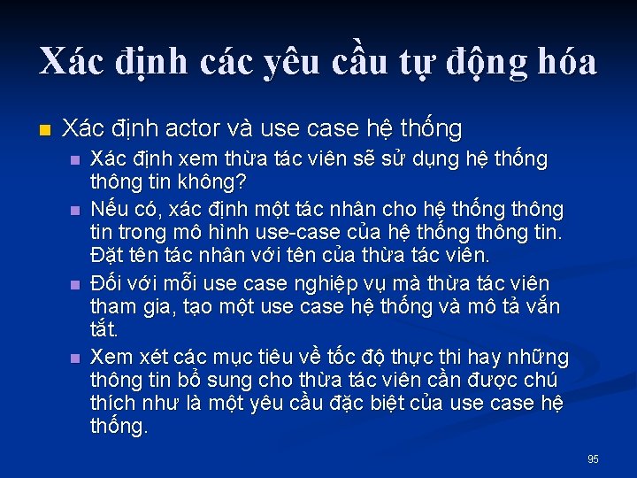 Xác định các yêu cầu tự động hóa n Xác định actor và use