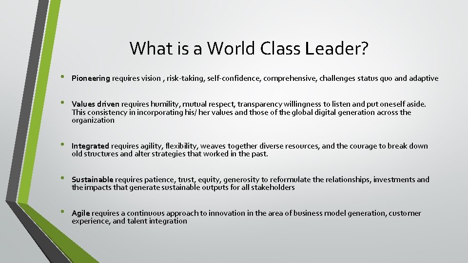 What is a World Class Leader? • Pioneering requires vision , risk-taking, self-confidence, comprehensive, What is a World Class Leader? • Pioneering requires vision , risk-taking, self-confidence, comprehensive,