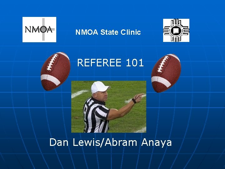 NMOA State Clinic REFEREE 101 Dan Lewis/Abram Anaya 