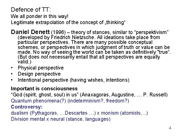 Defence of TT: We all ponder in this way! Legitimate extrapolation of the concept Defence of TT: We all ponder in this way! Legitimate extrapolation of the concept