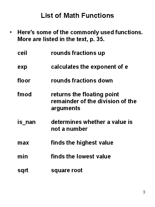 List of Math Functions • Here's some of the commonly used functions. More are