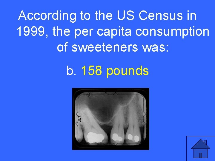 According to the US Census in V 20 a the per capita consumption 1999,