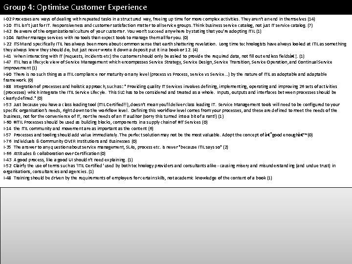 Group 4: Optimise Customer Experience I-02 Processes are ways of dealing with repeated tasks Group 4: Optimise Customer Experience I-02 Processes are ways of dealing with repeated tasks