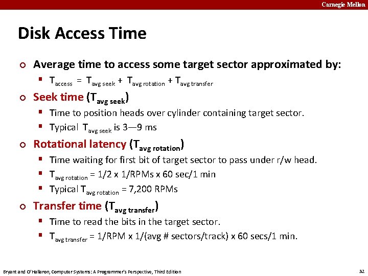 Carnegie Mellon Disk Access Time ¢ Average time to access some target sector approximated