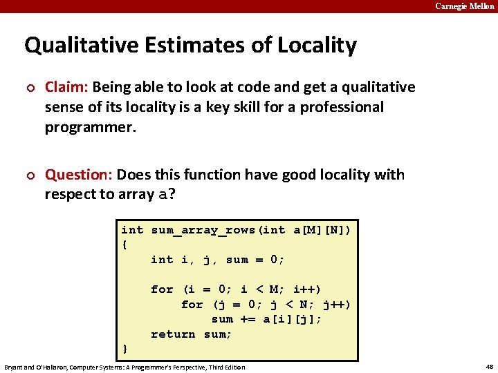 Carnegie Mellon Qualitative Estimates of Locality ¢ ¢ Claim: Being able to look at