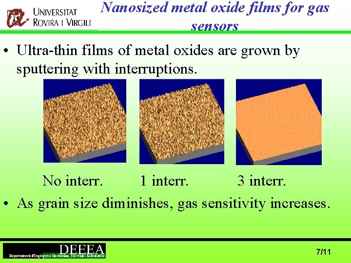 Nanosized metal oxide films for gas sensors • Ultra-thin films of metal oxides are