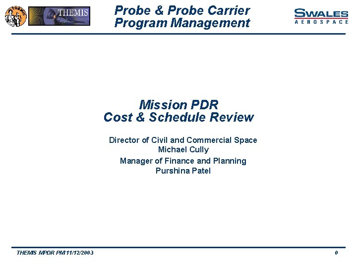 Probe & Probe Carrier Program Management Mission PDR Cost & Schedule Review Director of