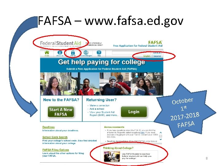 FAFSA – www. fafsa. ed. gov October 1 st 8 2017 -201 FAFSA 8