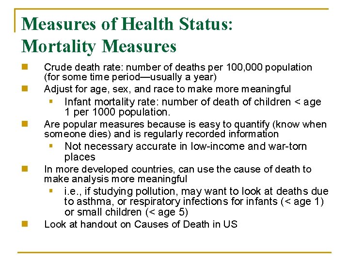 Measures of Health Status: Mortality Measures n n n Crude death rate: number of